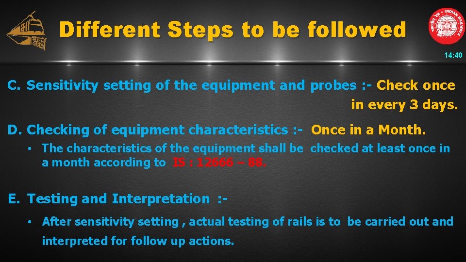 Different Steps to be followed 14: 40 C. Sensitivity setting of the equipment and