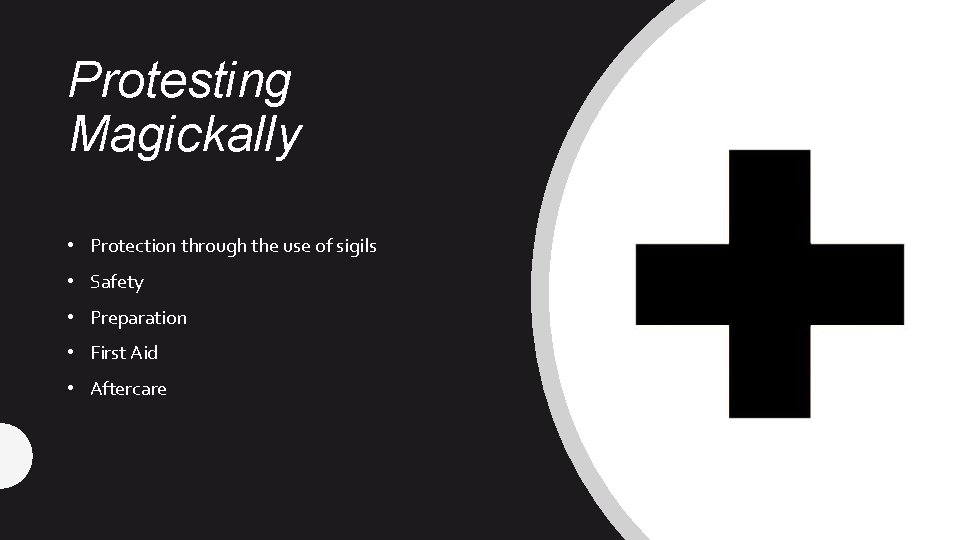 Protesting Magickally • Protection through the use of sigils • Safety • Preparation •