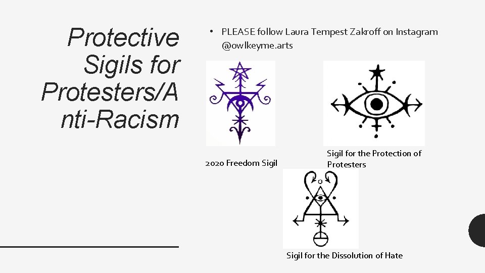 Protective Sigils for Protesters/A nti-Racism • PLEASE follow Laura Tempest Zakroff on Instagram @owlkeyme.