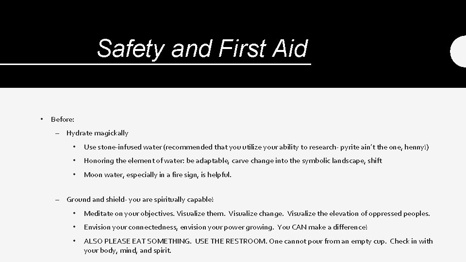 Safety and First Aid • Before: – Hydrate magickally • Use stone-infused water (recommended