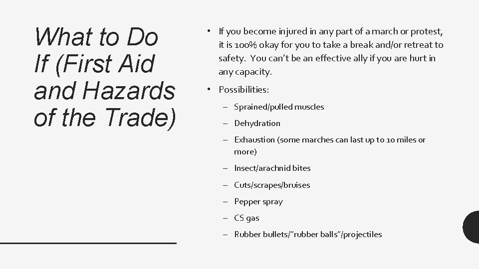 What to Do If (First Aid and Hazards of the Trade) • If you