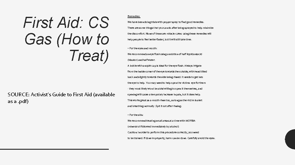 First Aid: CS Gas (How to Treat) Remedies: We have been doing trials with