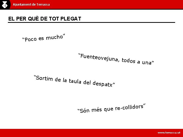 Ajuntament de Terrassa EL PER QUÈ DE TOT PLEGAT cho” u m s e