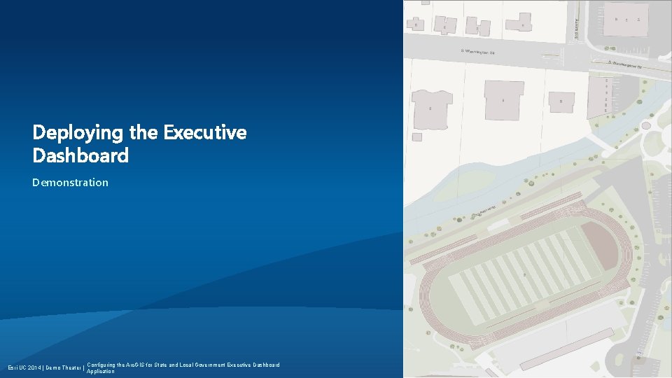 Deploying the Executive Dashboard Demonstration Esri UC 2014 | Demo Theater | Configuring the