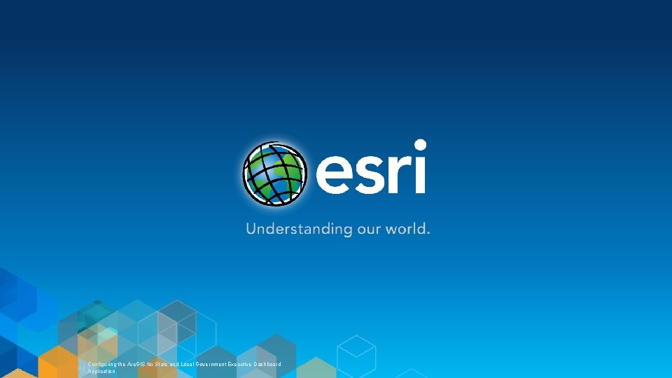 Esri UC 2014 | Demo Theater | Configuring the Arc. GIS for State and