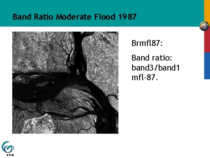 Band Ratio Moderate Flood 1987 Brmfl 87: Band ratio: band 3/band 1 mfl-87. 