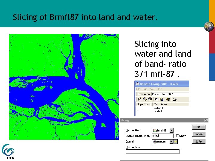 Slicing of Brmfl 87 into land water. Slicing into water and land of band-