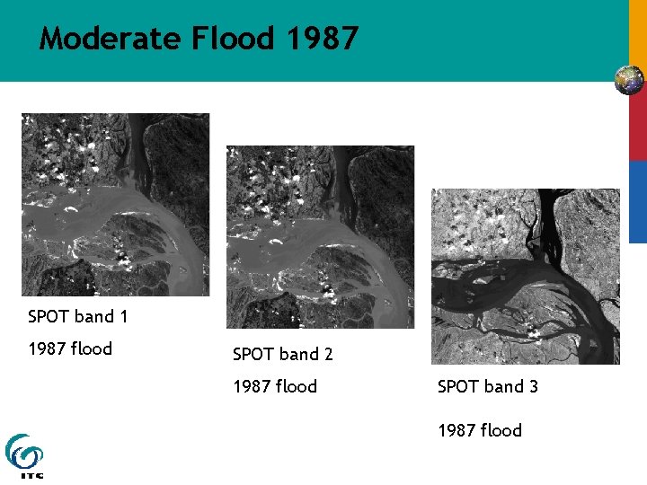 Moderate Flood 1987 SPOT band 1 1987 flood SPOT band 2 1987 flood SPOT