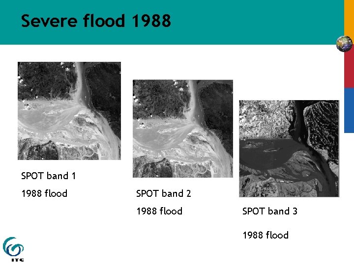 Severe flood 1988 SPOT band 1 1988 flood SPOT band 2 1988 flood SPOT