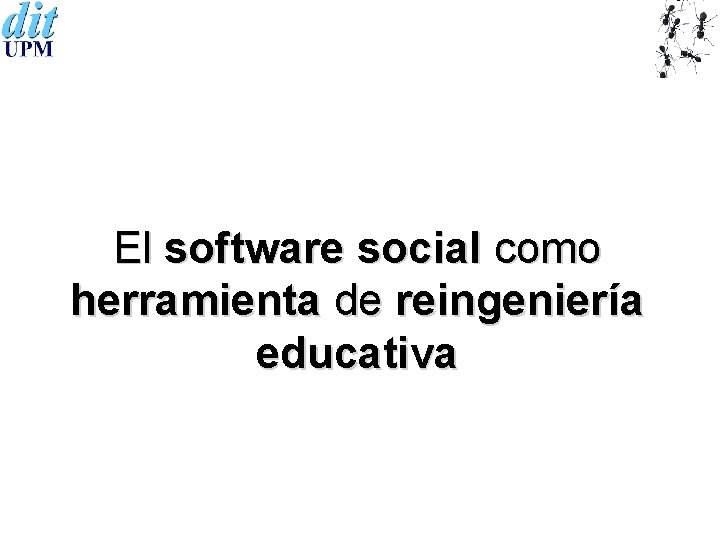 El software social como herramienta de reingeniería educativa 