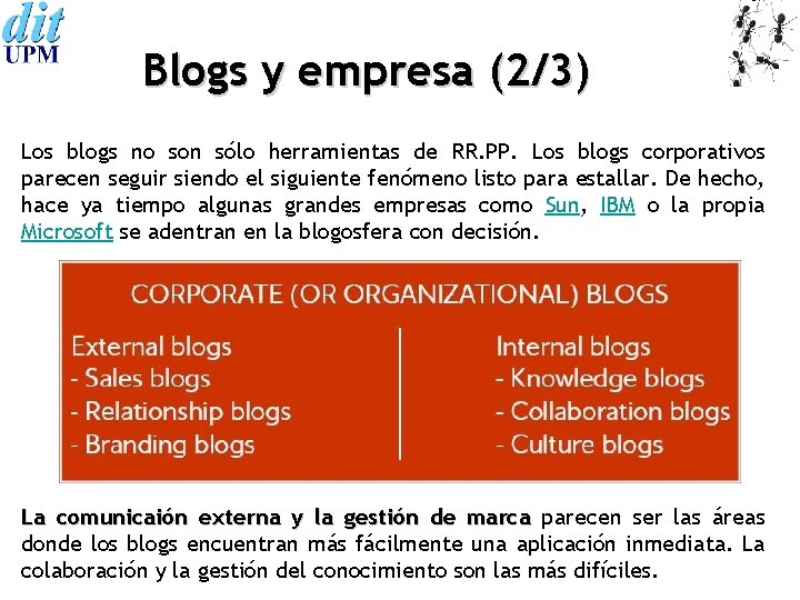 Blogs y empresa (2/3) Los blogs no son sólo herramientas de RR. PP. Los