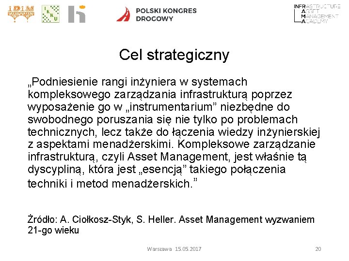 Cel strategiczny „Podniesienie rangi inżyniera w systemach kompleksowego zarządzania infrastrukturą poprzez wyposażenie go w