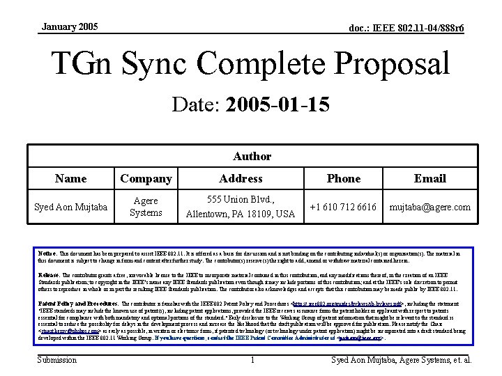 January 2005 doc. : IEEE 802. 11 -04/888 r 6 TGn Sync Complete Proposal