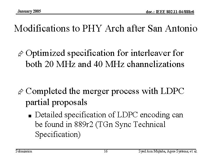 January 2005 doc. : IEEE 802. 11 -04/888 r 6 Modifications to PHY Arch