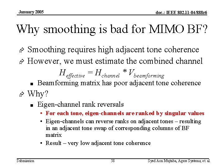 January 2005 doc. : IEEE 802. 11 -04/888 r 6 Why smoothing is bad