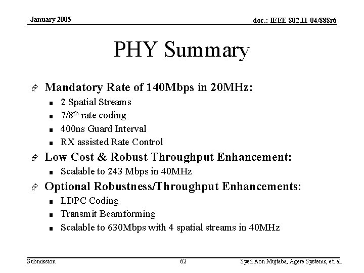 January 2005 doc. : IEEE 802. 11 -04/888 r 6 PHY Summary Æ Mandatory