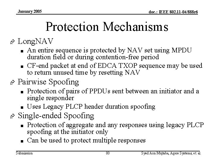 January 2005 doc. : IEEE 802. 11 -04/888 r 6 Protection Mechanisms Æ Long.