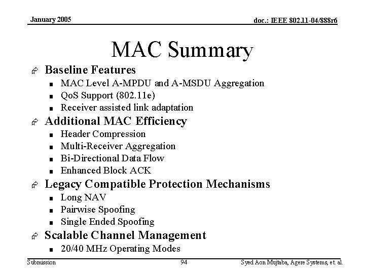 January 2005 doc. : IEEE 802. 11 -04/888 r 6 MAC Summary Æ Baseline