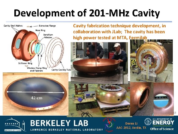 Development of 201 -MHz Cavity fabrication technique development, in collaboration with JLab; The cavity