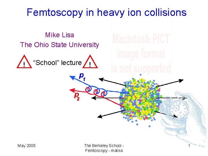 Femtoscopy in heavy ion collisions Mike Lisa The Ohio State University ! “School” lecture
