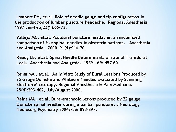 Lambert DH, et. al. Role of needle gauge and tip configuration in the production