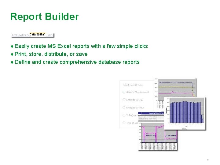Report Builder ● Easily create MS Excel reports with a few simple clicks ●