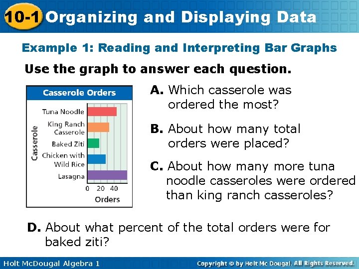 10 -1 Organizing and Displaying Data Example 1: Reading and Interpreting Bar Graphs Use