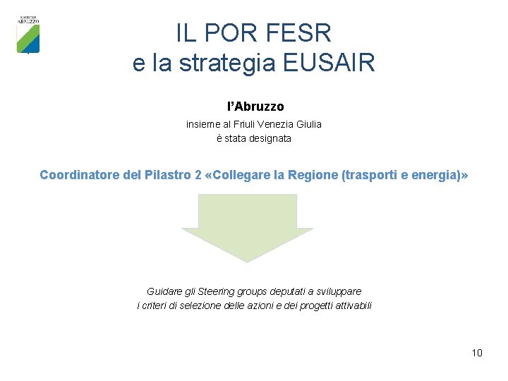 IL POR FESR e la strategia EUSAIR l’Abruzzo insieme al Friuli Venezia Giulia è