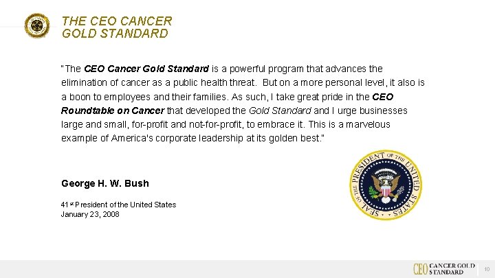 THE CEO CANCER GOLD STANDARD “The CEO Cancer Gold Standard is a powerful program