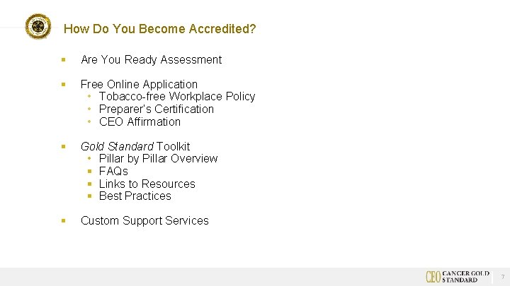 How Do You Become Accredited? § Are You Ready Assessment § Free Online Application