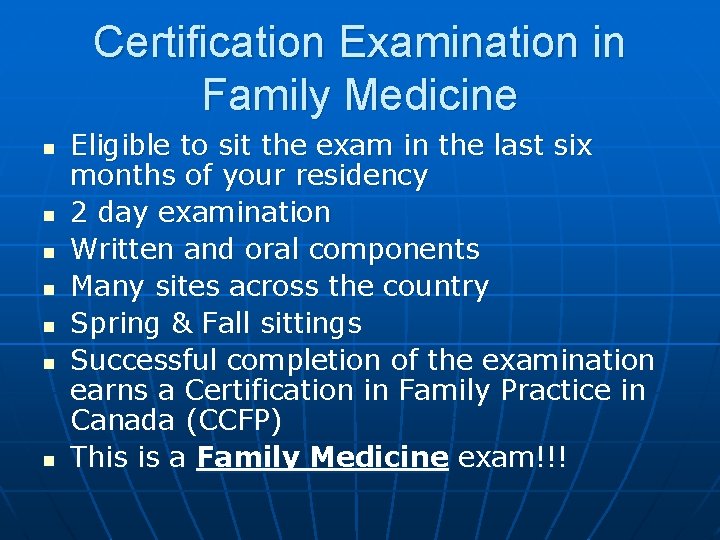Certification Examination in Family Medicine n n n n Eligible to sit the exam