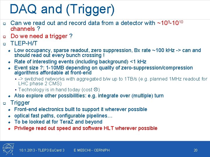 DAQ and (Trigger) q q q Can we read out and record data from