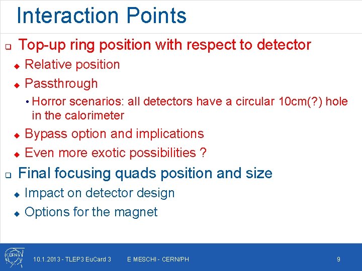 Interaction Points q Top-up ring position with respect to detector u u Relative position