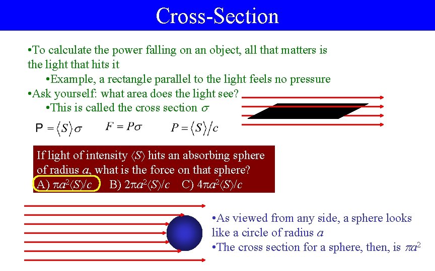Cross-Section • To calculate the power falling on an object, all that matters is