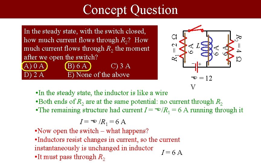 6 A 6 A 6 A R 2 = 4 L + – In