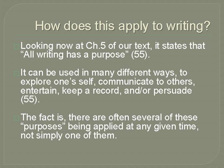 How does this apply to writing? � Looking now at Ch. 5 of our