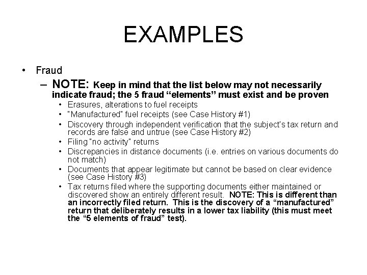 EXAMPLES • Fraud – NOTE: Keep in mind that the list below may not