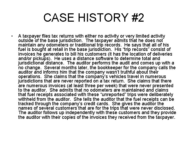 CASE HISTORY #2 • A taxpayer files tax returns with either no activity or