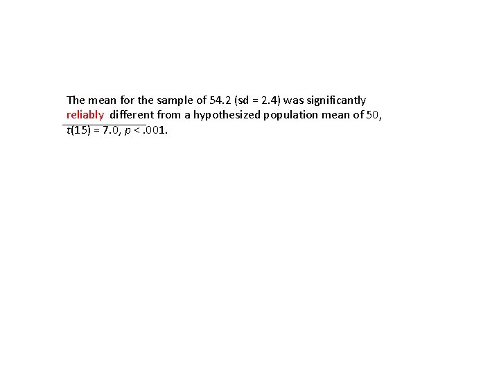 The mean for the sample of 54. 2 (sd = 2. 4) was significantly