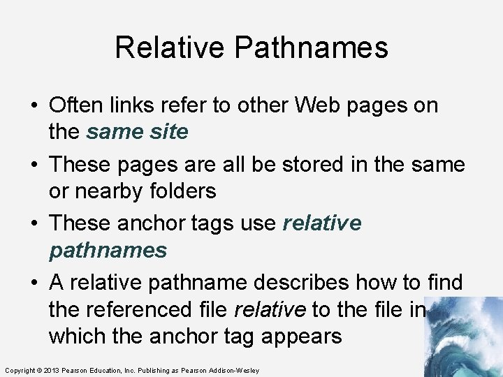 Relative Pathnames • Often links refer to other Web pages on the same site