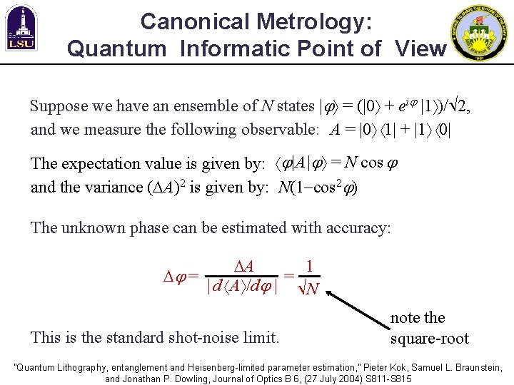 Canonical Metrology: Quantum Informatic Point of View Suppose we have an ensemble of N