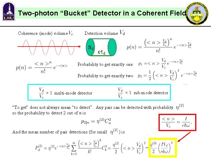 Two-photon “Bucket” Detector in a Coherent Field Coherence (mode) volume Detection volume Sd ct