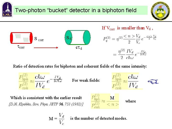 Two-photon “bucket” detector in a biphoton field If Vcorr is smaller than Vd ,