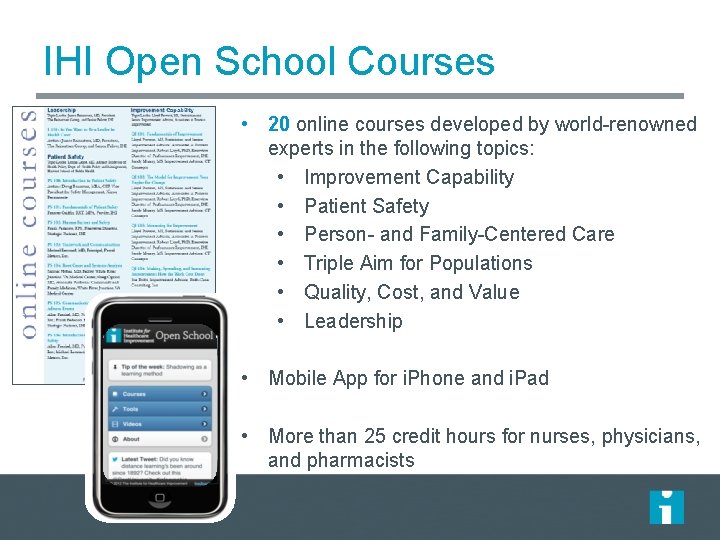 IHI Open School Courses • 20 online courses developed by world-renowned experts in the