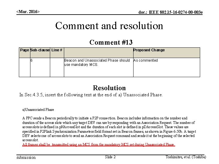 <Mar. 2016> doc. : IEEE 802. 15 -16 -0274 -00 -003 e Comment and