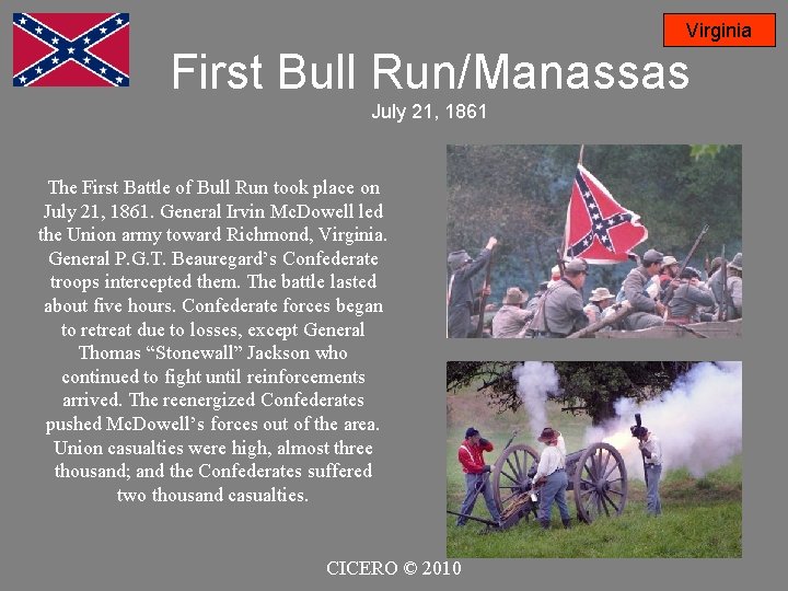 Virginia First Bull Run/Manassas July 21, 1861 The First Battle of Bull Run took