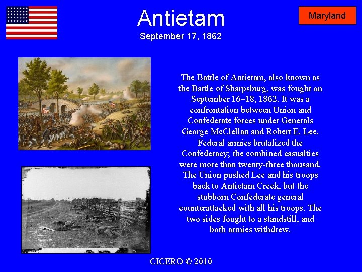 Antietam Maryland September 17, 1862 The Battle of Antietam, also known as the Battle