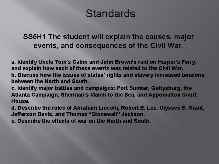 Standards SS 5 H 1 The student will explain the causes, major events, and