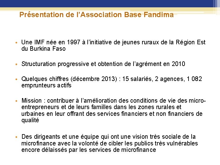 Présentation de l’Association Base Fandima • Une IMF née en 1997 à l’initiative de