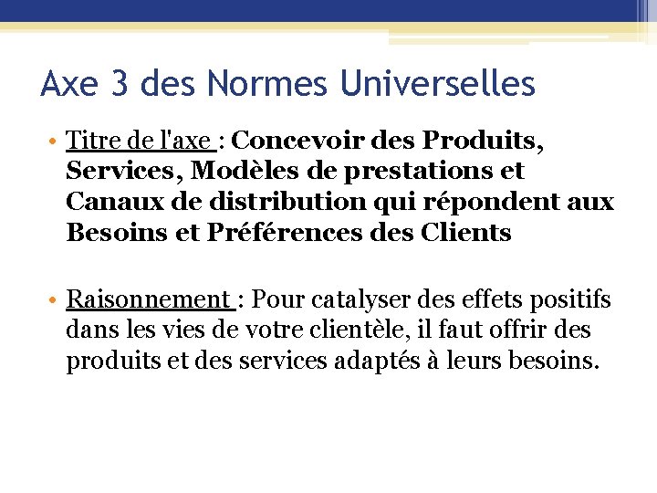 Axe 3 des Normes Universelles • Titre de l'axe : Concevoir des Produits, Services,